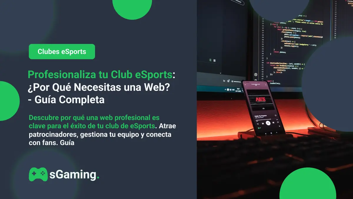 Imagen destacada del artículo Profesionaliza tu Club eSports: ¿Por Qué Necesitas una Web?