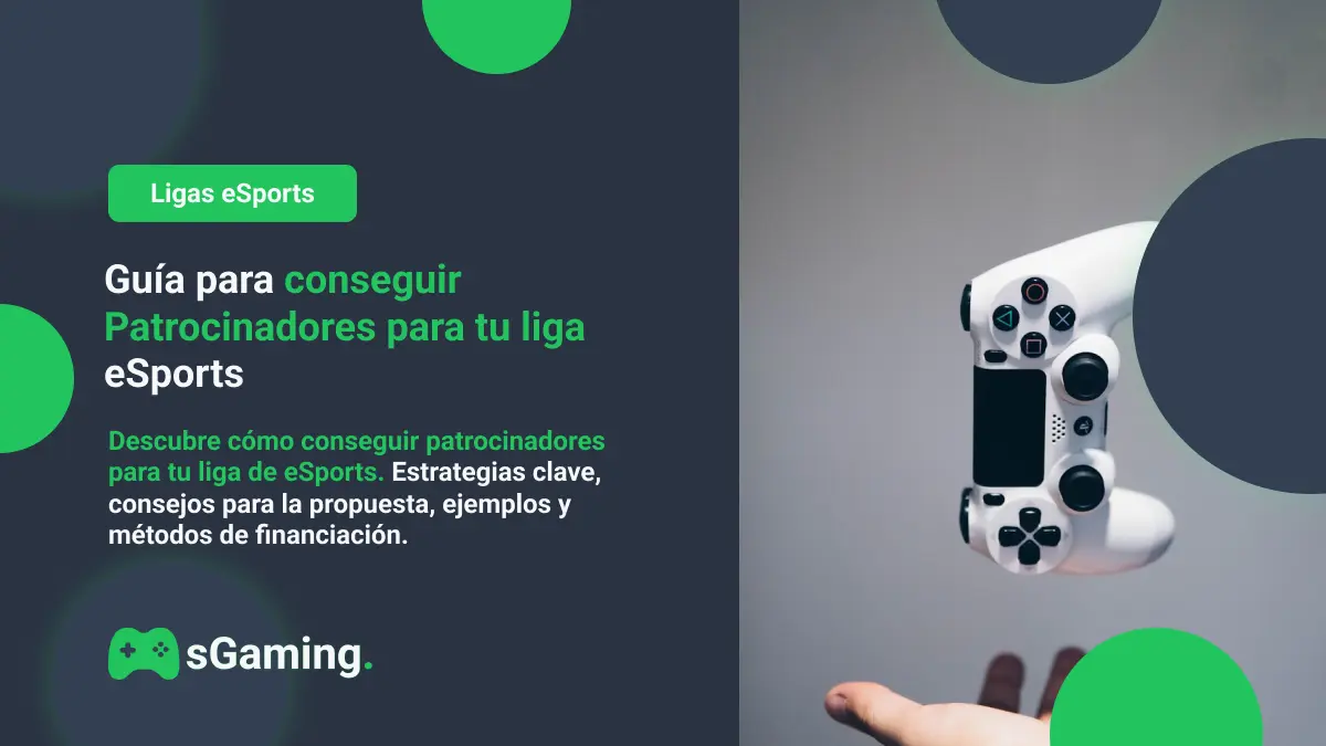 Imagen destacada del artículo Guía para conseguir Patrocinadores para tu liga eSports