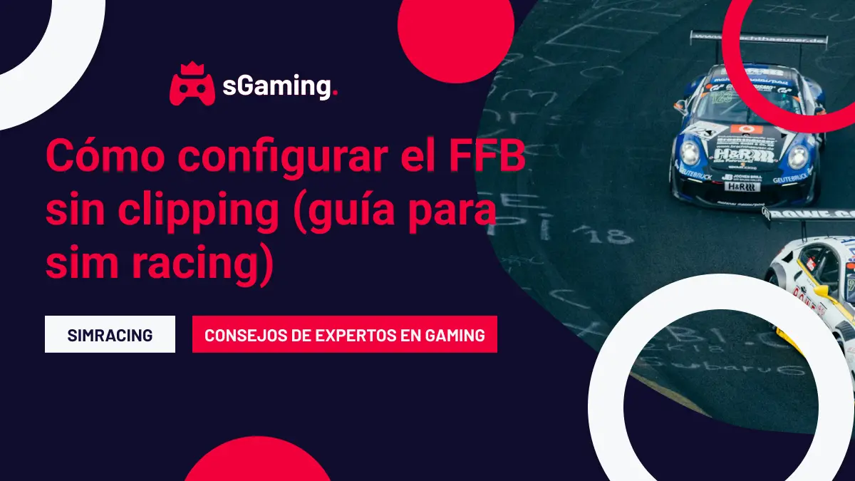 Imagen destacada del artículo Cómo configurar el FFB sin clipping (guía para sim racing)