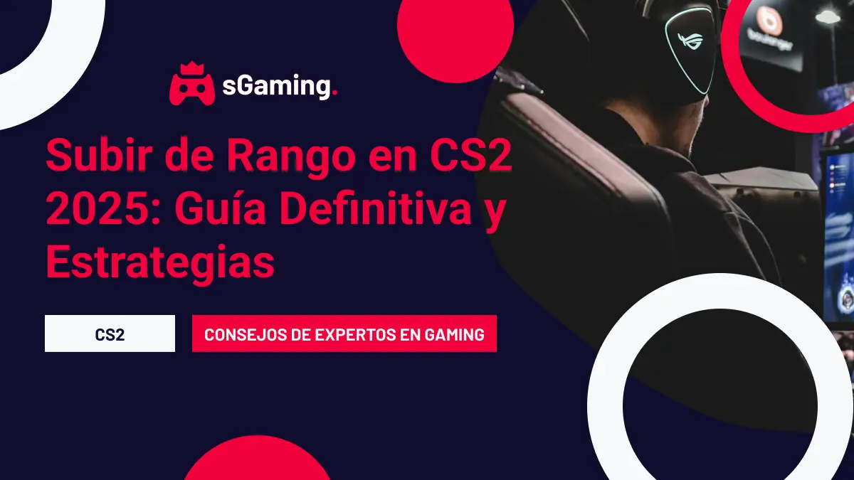 Imagen destacada del artículo Subir de Rango en CS2 2025: Guía Definitiva y Estrategias