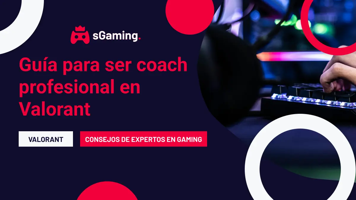 Imagen destacada del artículo Guía para ser coach profesional en Valorant