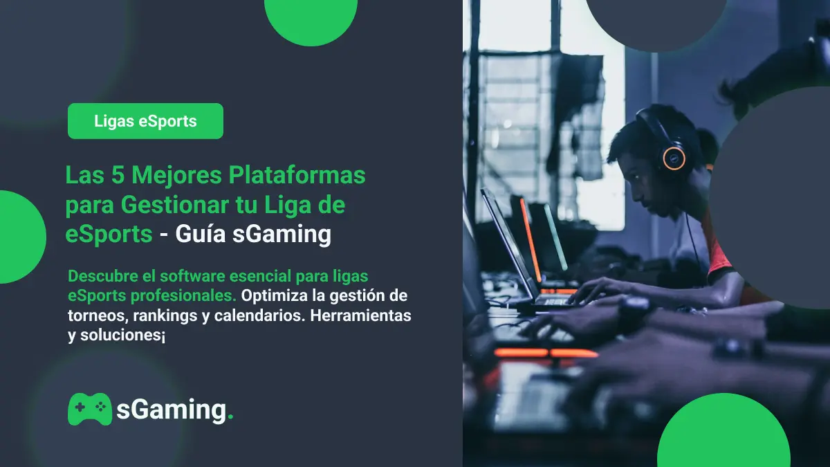 Imagen destacada del artículo Las 5 Mejores Plataformas para Gestionar tu Liga de eSports