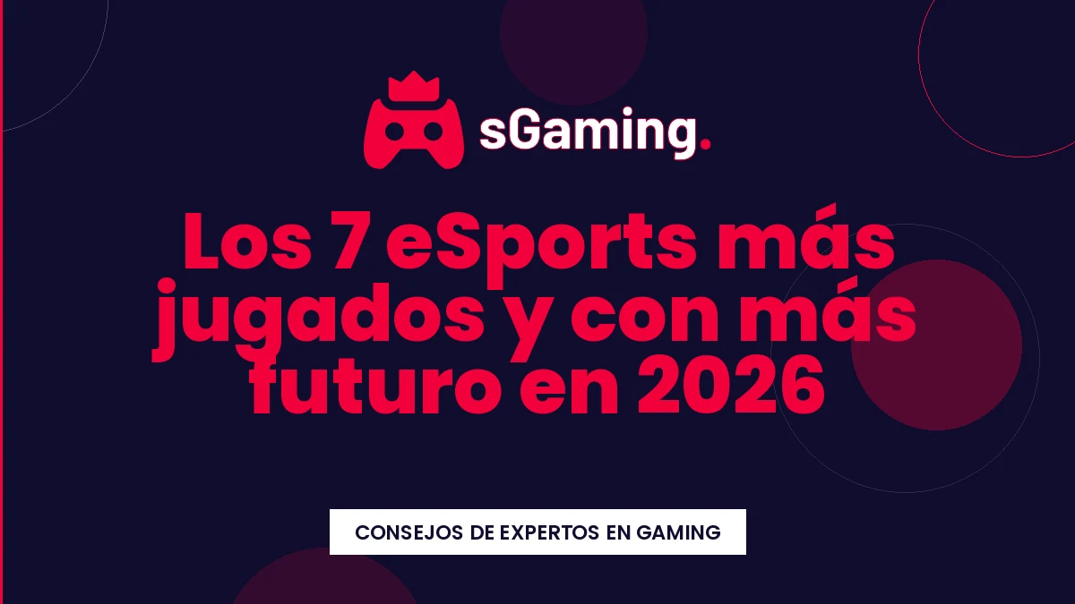 Imagen destacada del artículo Los 7 eSports más jugados y con más futuro en 2026