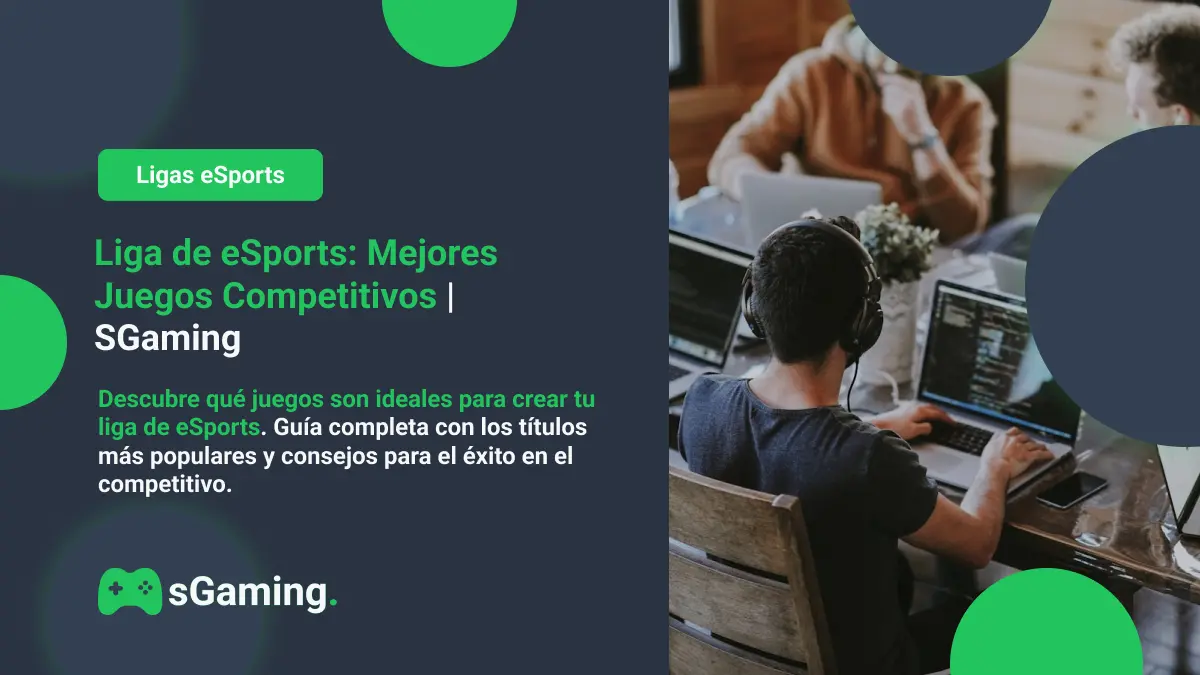Imagen destacada del articulo Liga de eSports: Mejores Juegos Competitivos | SGaming