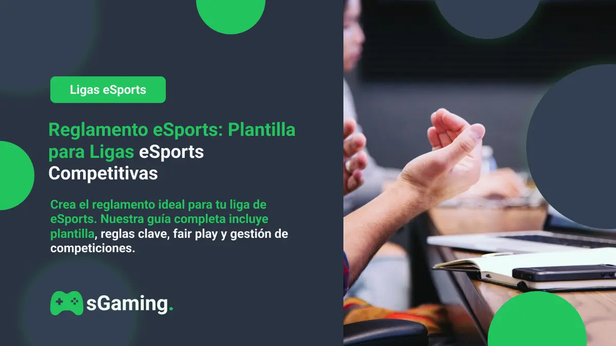 Imagen destacada del artículo Reglamento eSports: Plantilla para Ligas Competitivas