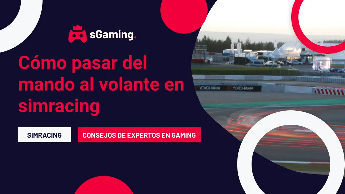 Imagen destacada del artículo Cómo pasar del mando al volante en simracing