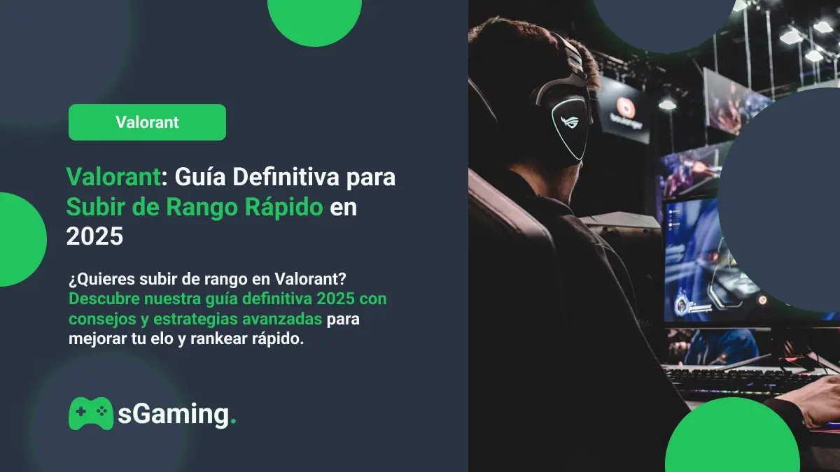 Imagen destacada del articulo Valorant: Guía Definitiva para Subir de Rango Rápido 2025