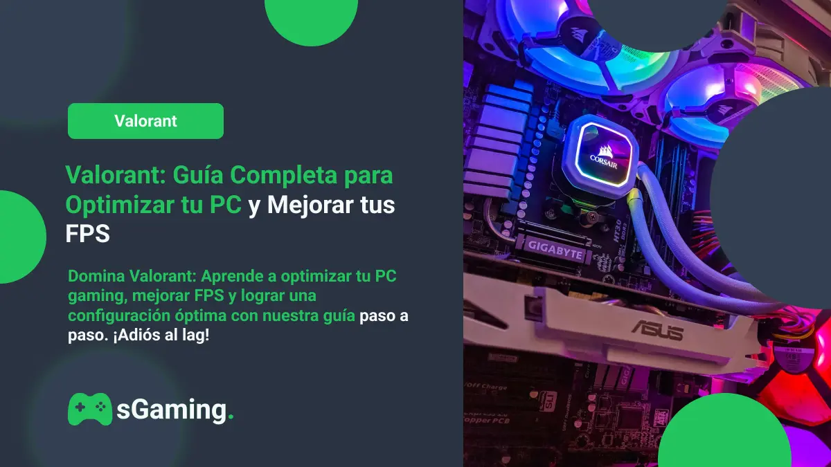 Imagen destacada del artículo Valorant: Guía Completa para Optimizar tu PC y Mejorar FPS