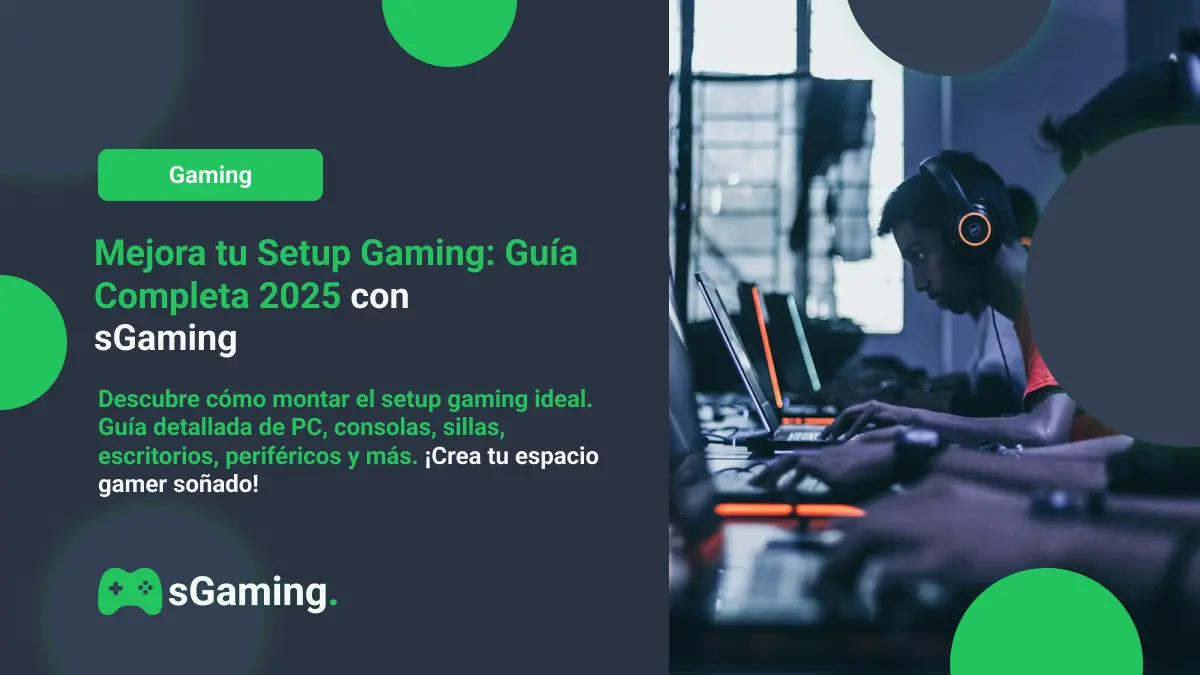 Imagen destacada del artículo Mejora tu Setup Gaming: Guía Completa 2025